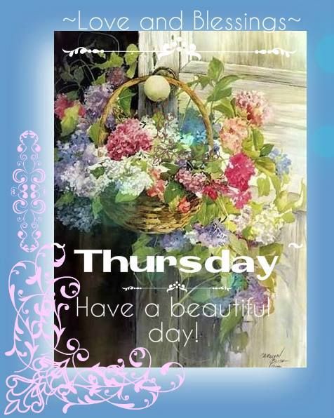 Have a Beautiful day! Thursday