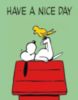 Have a Nice Day -- Snoopy