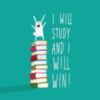 I will study and I will win! 