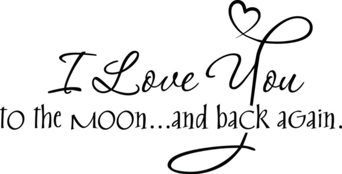 I love You to the moon...and back again.