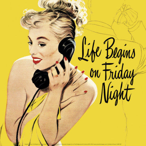 Life Begins on Friday Night