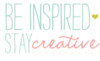 Be Inspired Stay Creative