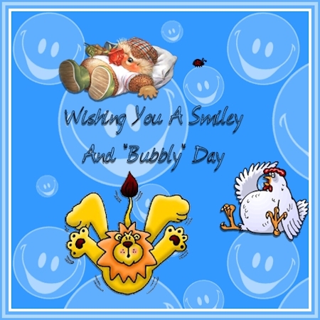 Wishing You A Smiley And "Bubbly" Day