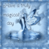 Have a truly magical day