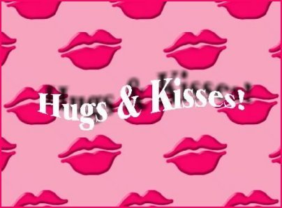 Hugs & Kisses!