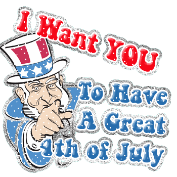 I Want You To Have A Great 4th of July