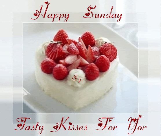 Happy Sunday Tasty Kisses For You