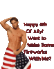 Happy 4th of July! -- Sexy Guy