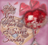 Have a Sweet Sunday