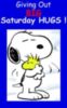 Giving out big Saturday hugs! -- Snoopy