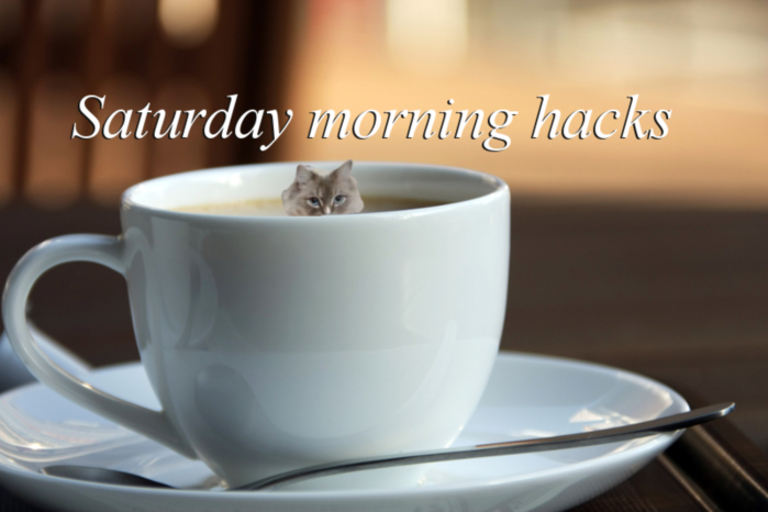 Saturday morning hack