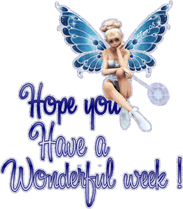 Have A Wonderful Week! -- Fairy