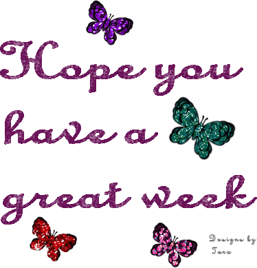 Hope You Have a Great Week