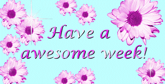 Have an awesome week!