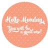 Hello Monday