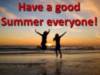 Have a good Summer everyone!