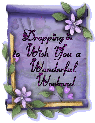 Wish You A Wonderful Weekend