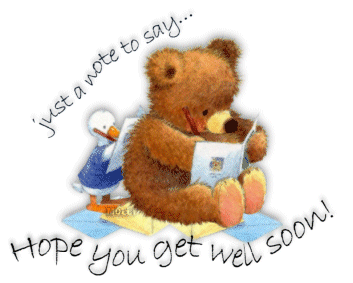Just a note to say... Hope you get well soon!