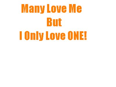 Many Love Me But I Only Love One
