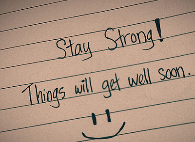 Stay Strong! Things will get well soon. :)