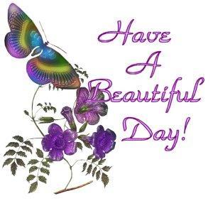 Have A Beautiful Day!