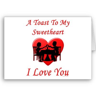 A Toast To My Sweetheart I love you