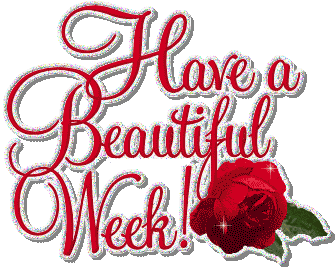 Have A Beautiful Week!