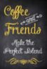 Coffee and Friends Make The Perfect Blend