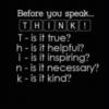Before you speak...Think!