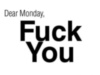 Dear Monday, F**k You