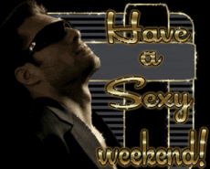 Have a Sexy Weekend!