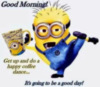 Good Morning! -- Minion Coffee Dance