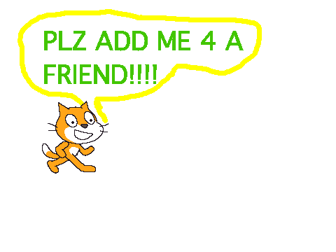 Plz Add Me 4 A Friend!