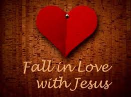 Fall in Love with Jesus