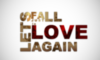 Lets Fall in Love Again! 