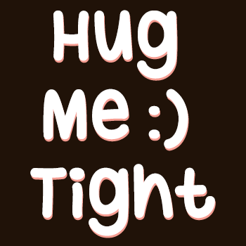 Hug Me Tight