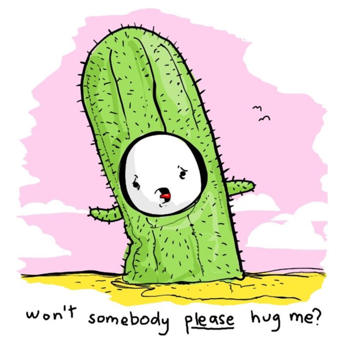 Won't somebody please hug me?