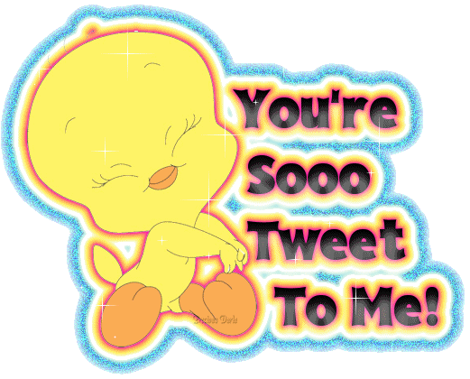 You're So Tweet To Me!