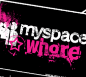 Myspace Whore