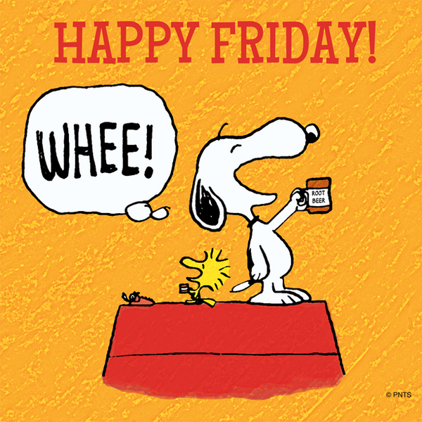 Happy Friday! -- Snoopy