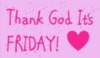 Thank God it's Friday! -- Heart