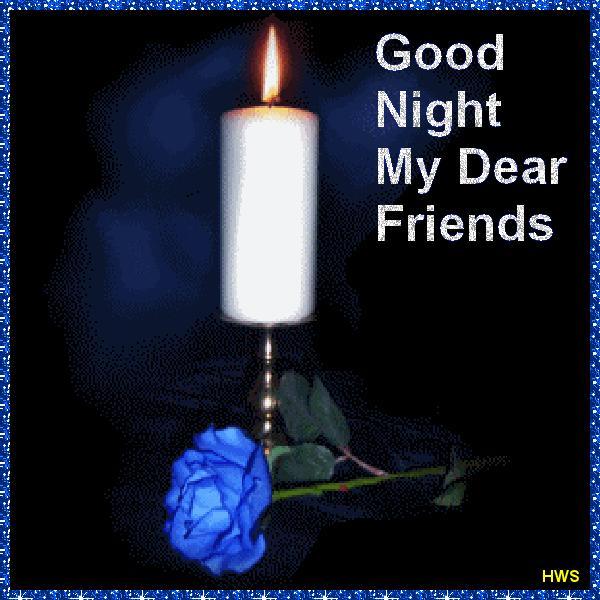 Good Night My Dear Friends -- Candle