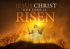Jesus Christ Our Lord Is Risen