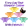Time for that Mornin' Coffee With Friends!