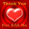 Thank You For Add Me -- Heart
