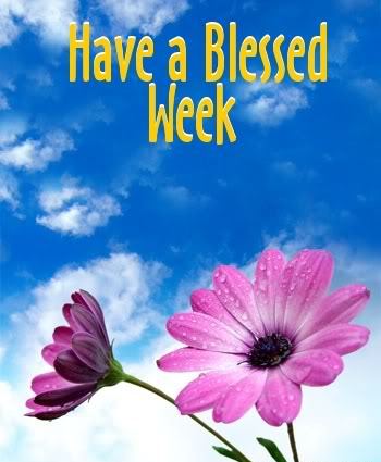 Have a Blessed Week