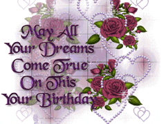 May All Your Dreams Come True On This Your Birthday