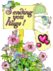 Sending you Hugs! -- Flowers and Hearts
