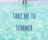 Take Me to Summer