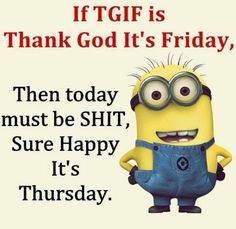 Happy Thursday -- LOL Minion Quote